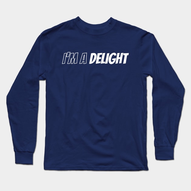 Im a delight Fun Long Sleeve T-Shirt by Can Photo